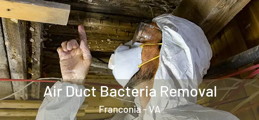  Air Duct Bacteria Removal Franconia - VA