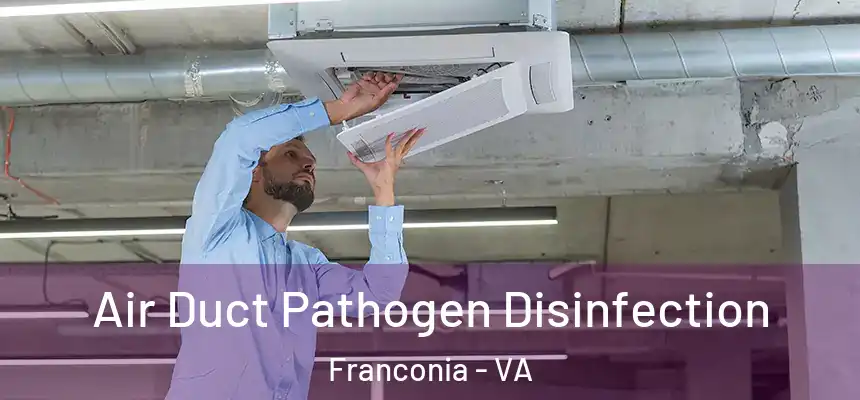 Air Duct Pathogen Disinfection Franconia - VA