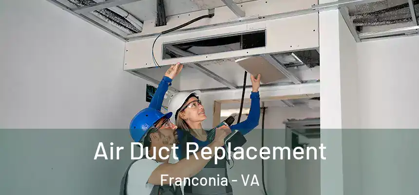  Air Duct Replacement Franconia - VA