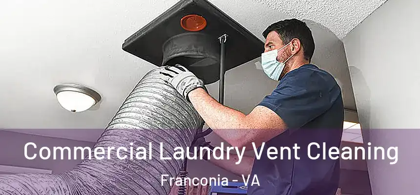 Commercial Laundry Vent Cleaning Franconia - VA