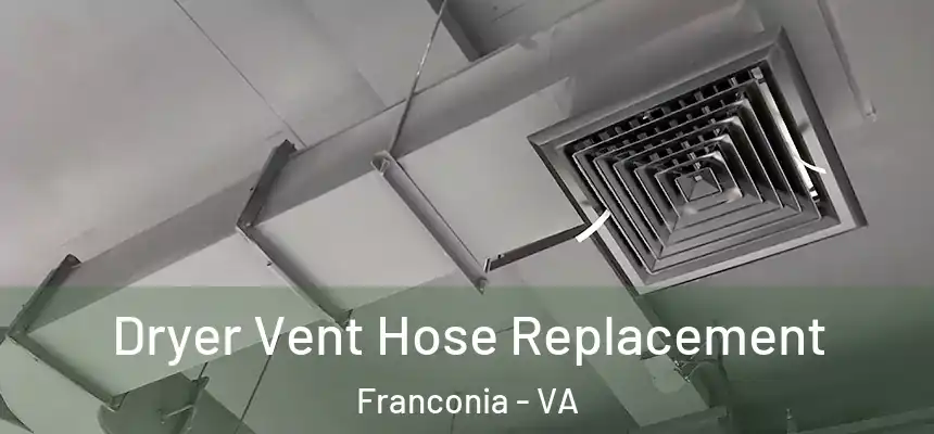  Dryer Vent Hose Replacement Franconia - VA