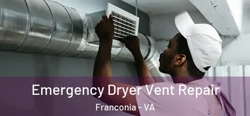  Emergency Dryer Vent Repair Franconia - VA