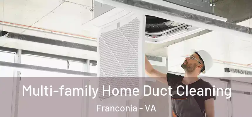  Multi-family Home Duct Cleaning Franconia - VA